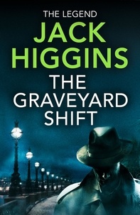 Jack Higgins - The Graveyard Shift.