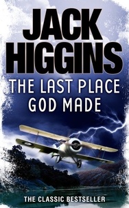 Jack Higgins - The Last Place God Made.