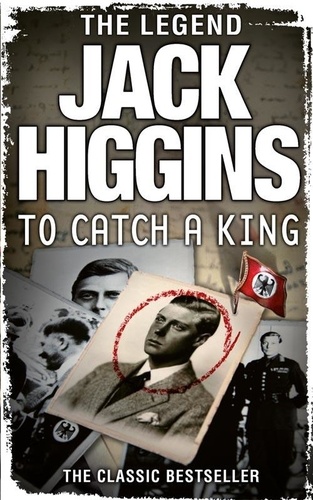 Jack Higgins - To Catch a King.