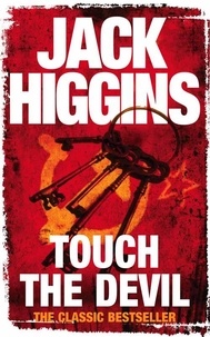 Jack Higgins - Touch the Devil.