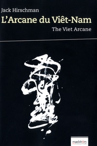 Jack Hirschman - L'Arcane du Viêt-Nam.