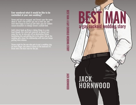  Jack Hornwood - Best Man: A Gay Cuckold Wedding Story.