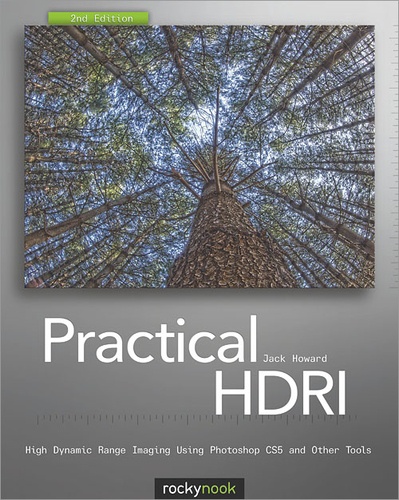Jack Howard - Practical HDRI - High Dynamic Range Imaging Using Photoshop CS5 and Other Tools.