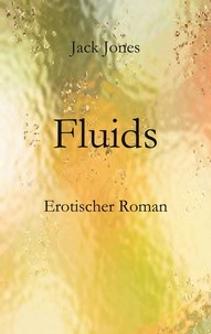 Téléchargement gratuit de Google books téléchargeur Fluids 9783758398360 en francais par Jack Jones