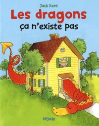 Jack Kent - Les dragons ça n'existe pas.