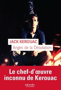 Jack Kerouac - Anges de la Désolation.