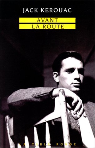 Jack Kerouac - Avant la route.