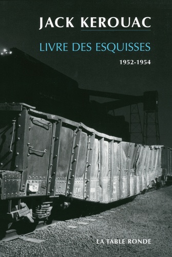 Jack Kerouac - Livre des esquisses - 1952-1954.