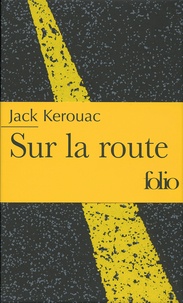 Jack Kerouac - Sur la route.