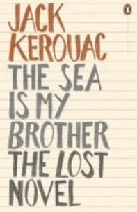 Jack Kerouac - The Sea is My Brother.