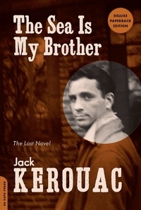 Jack Kerouac - The Sea Is My Brother - The Lost Novel.