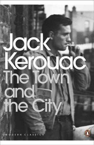 Jack Kerouac - The Town And The City.