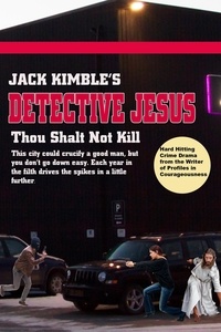  Jack Kimble - Detective Jesus #1: Thou Shalt Not Kill.