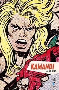 Jack Kirby - Kamandi - Tome 2.