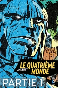 Jack Kirby - Le Quatrième Monde - Tome 1 - Partie 1.