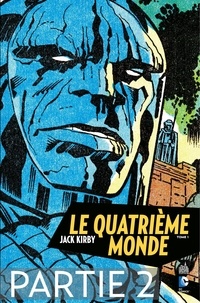 Jack Kirby - Le Quatrième Monde - Tome 1 - Partie 2.