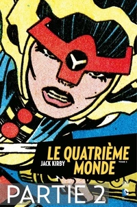 Jack Kirby - Le Quatrième Monde - Tome 2 - Partie 2.