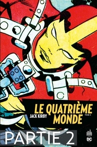 Jack Kirby - Le Quatrième Monde - Tome 4 - Partie 2.