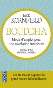 Jack Kornfield - Bouddha mode d'emploi.