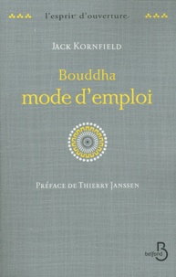 Jack Kornfield - Bouddha mode d'emploi.