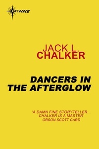 Jack L. Chalker - Dancers in the Afterglow.