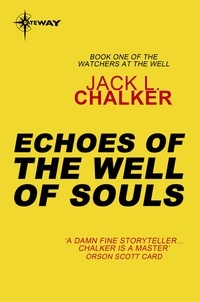 Jack L. Chalker - Echoes of the Well of Souls.