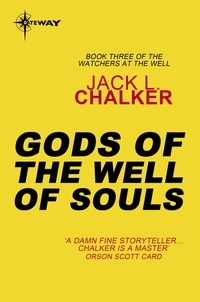 Jack L. Chalker - Gods of the Well of Souls.