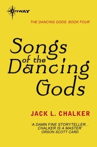Jack L. Chalker - Songs of the Dancing Gods.