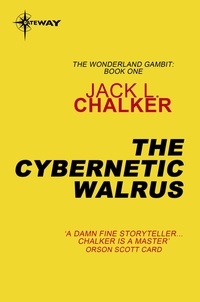 Jack L. Chalker - The Cybernetic Walrus.