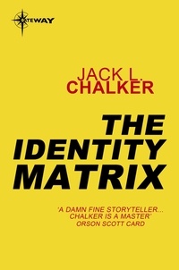 Jack L. Chalker - The Identity Matrix.