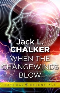 Jack L. Chalker - When the Changewinds Blow.