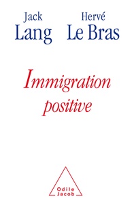 Jack Lang et Hervé Le Bras - Immigration positive.