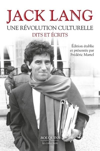 Une révolution culturelle - Dits et écrits de Jack Lang - Grand Format -  Livre - Decitre
