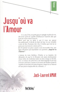 Jack-Laurent Amar - Jusqu'ou va l'amour.