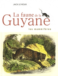 La faune de la Guyane - Les mammifères.pdf