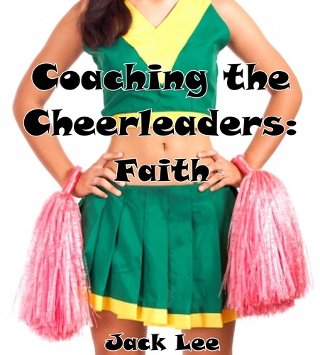  Jack Lee - Coaching the Cheerleaders: Faith - Cheerleaders, #6.
