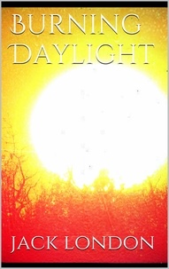 Jack London - Burning Daylight.