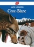 Jack London - Croc-Blanc - Texte intégral.