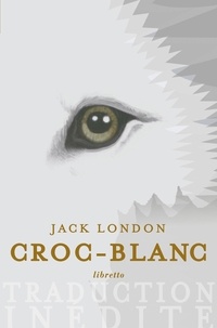 Jack London - Croc-Blanc.