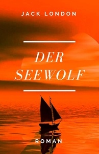 Jack London - Der Seewolf.