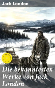 Die bekanntesten Werke von Jack London