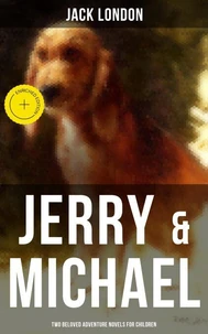 Jerry & Michael - Two Beloved Adventure Novels for Children