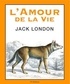 Jack London - L'Amour de la Vie.