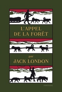 Jack London - L'appel de la forêt - Suivi de Bâtard.