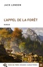 Jack London - L'Appel de la forêt - Suivi de Bâtard.