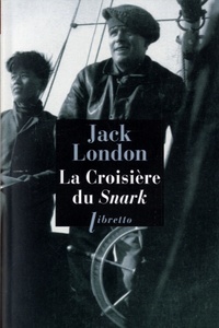 Jack London - La croisière du Snark.