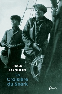 Jack London - La Croisière du Snark.