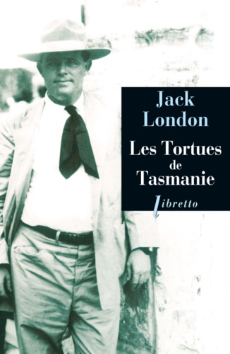 Jack London - Les tortues de Tasmanie.