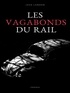 Jack London - Les Vagabonds du Rail.