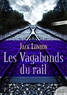 Jack London - Les Vagabonds du rail.